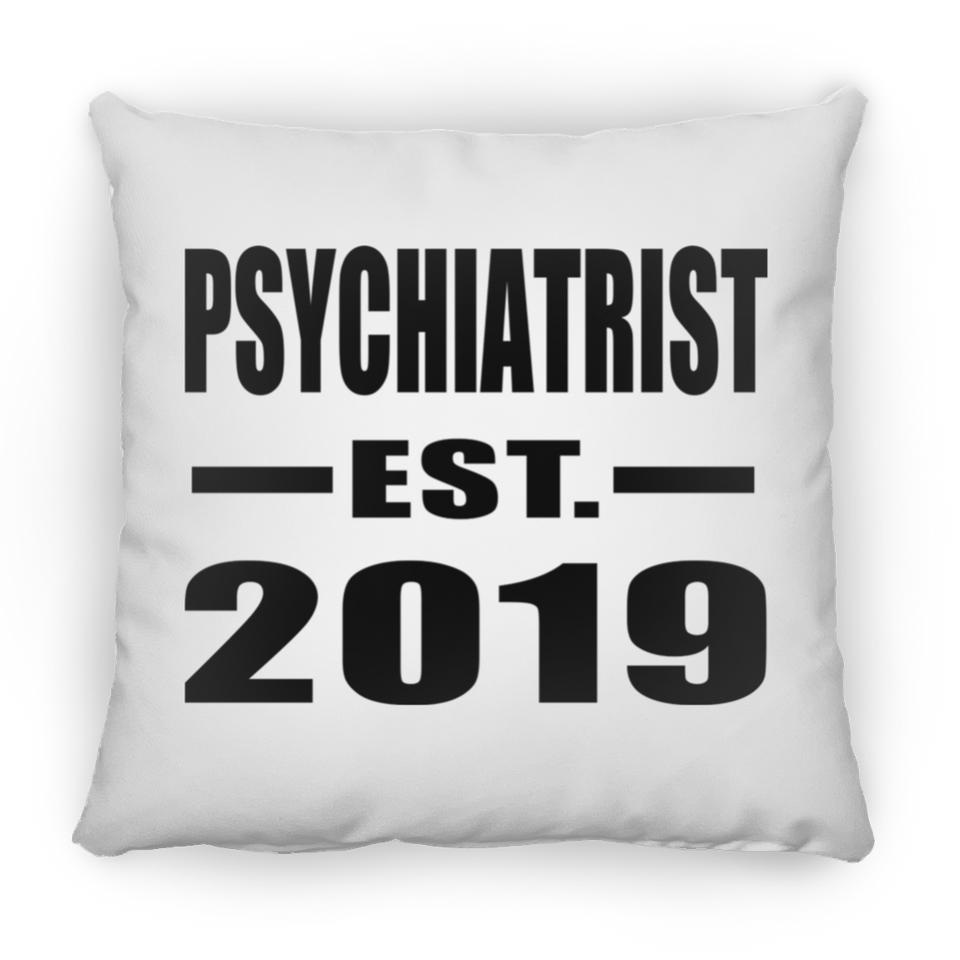 Psychiatrist Established EST. 2019 - Throw Pillow