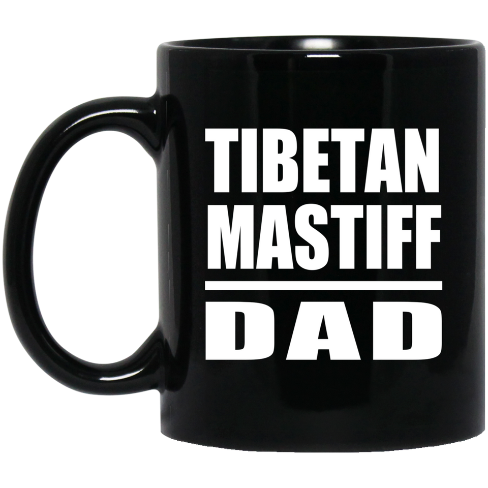 Tibetan Mastiff Dad - 11oz Coffee Mug Black
