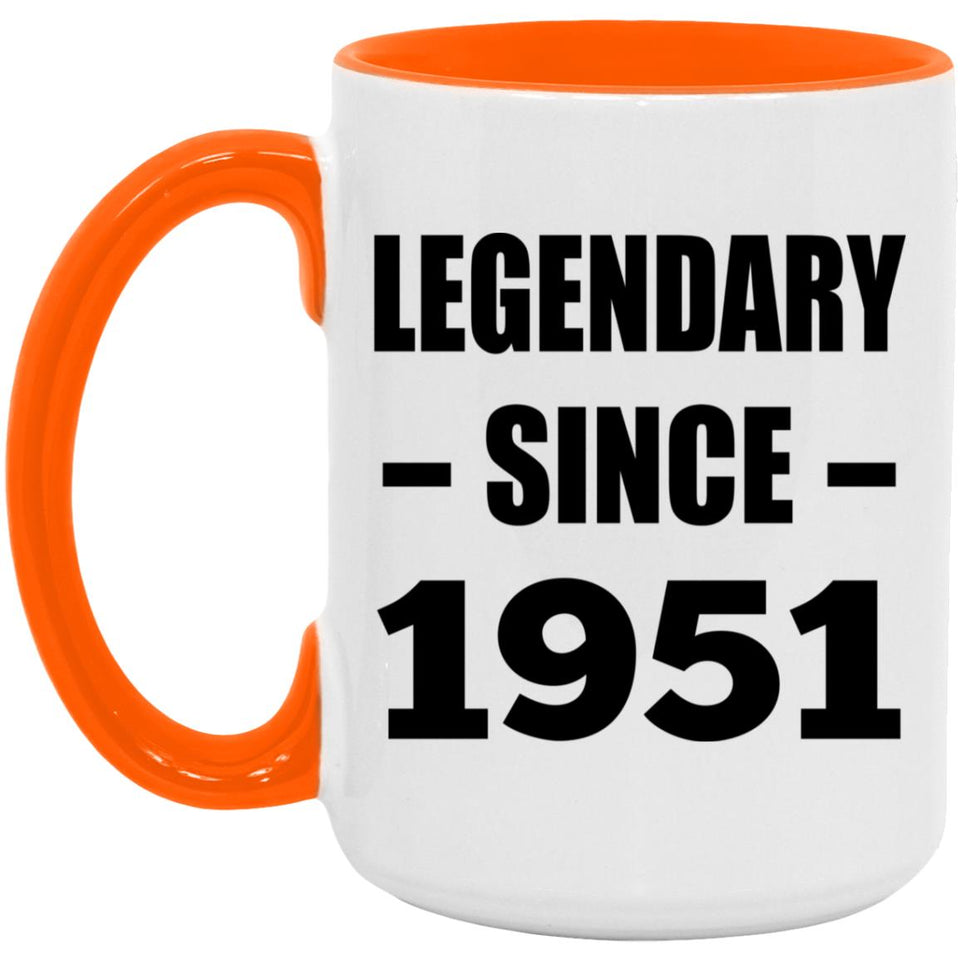 73rd Birthday Legendary Since 1951 - 15oz Accent Mug Orange
