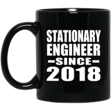 Stationary Engineer Since 2018 - 11 Oz Coffee Mug Black