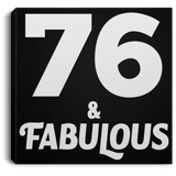 76th Birthday 76 & Fabulous - Canvas Square
