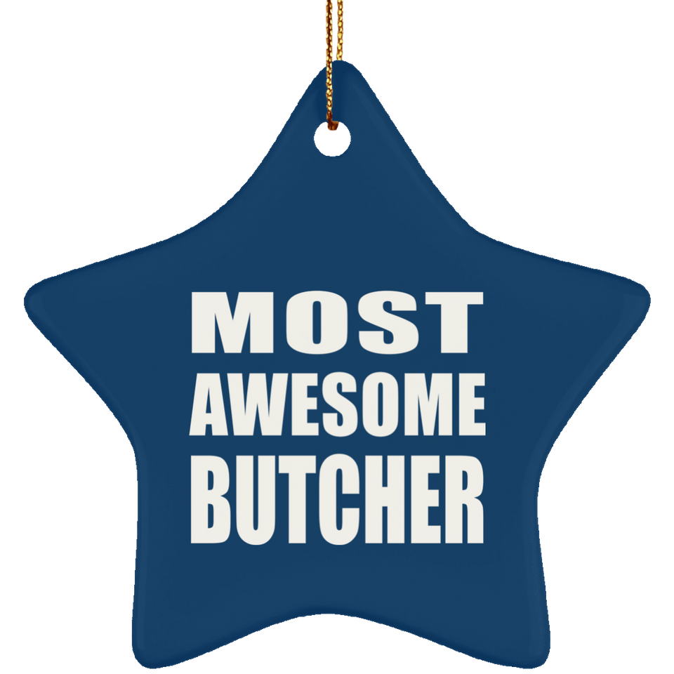Most Awesome Butcher - Star Ornament