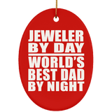 Jeweler By Day World's Best Dad By Night - Oval Ornament