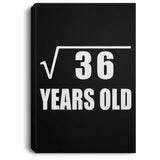 6th Birthday Square Root of 36 Years Old - Canvas Portrait