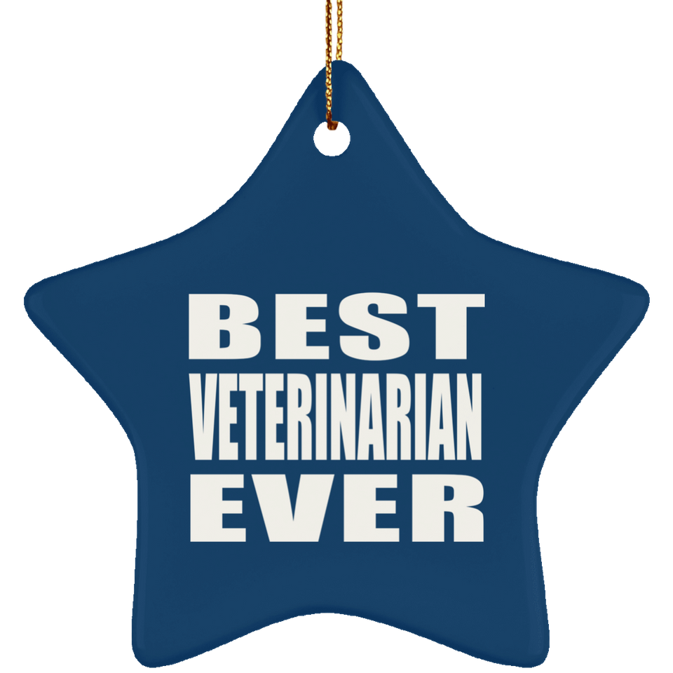 Best Veterinarian Ever - Star Ornament