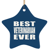 Best Veterinarian Ever - Star Ornament