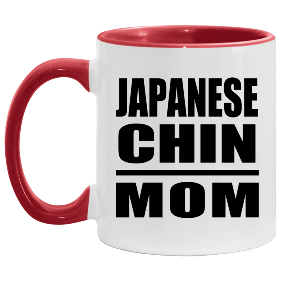 Japanese Chin Mom - 11oz Accent Mug Red