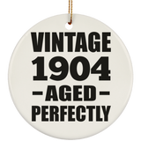 120th Birthday Vintage 1904 Aged Perfectly - Circle Ornament
