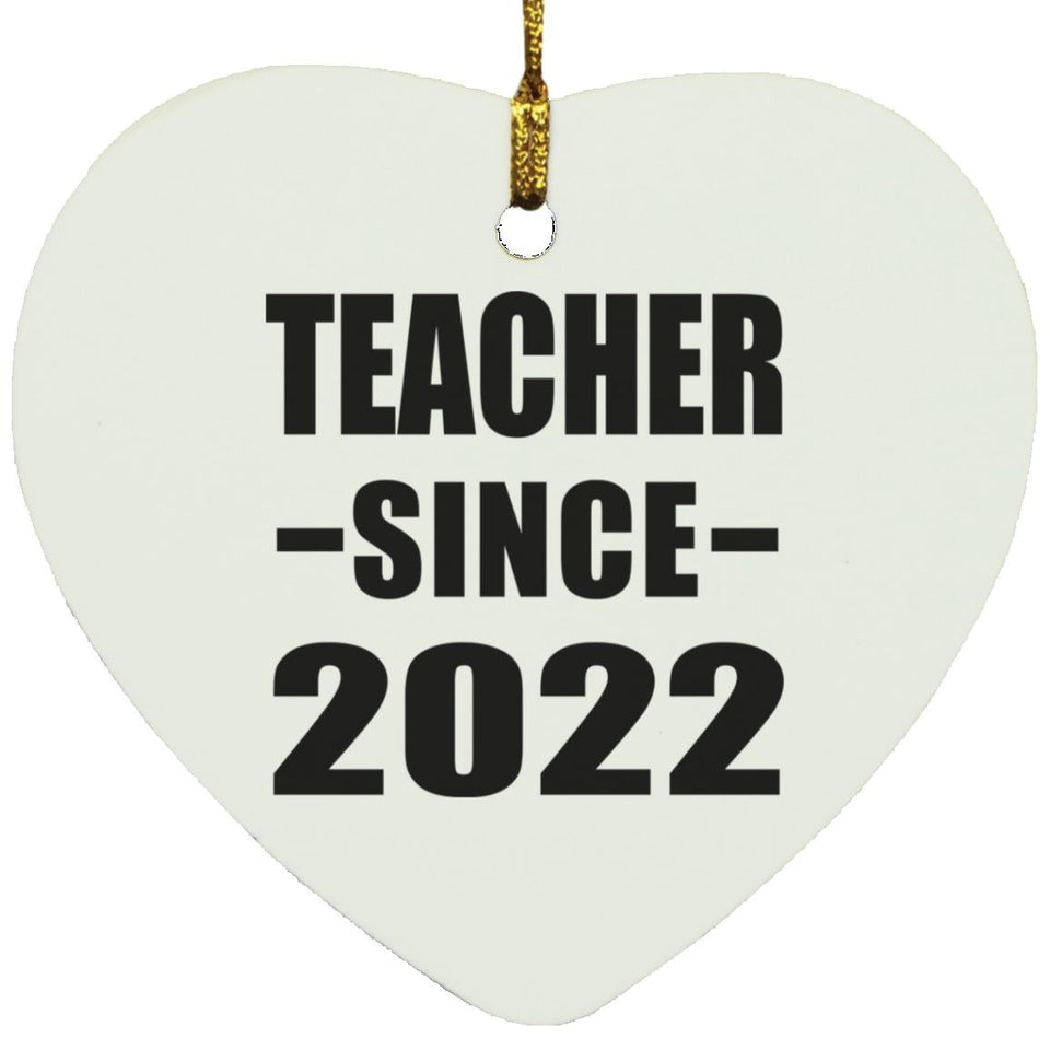 Teacher Since 2022 - Heart Ornament