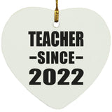 Teacher Since 2022 - Heart Ornament