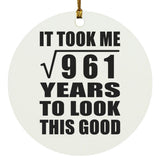 31st Birthday Took Square Root of 961 Years To Look Good - Circle Ornament