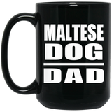Maltese Dog Dad - 15oz Coffee Mug Black
