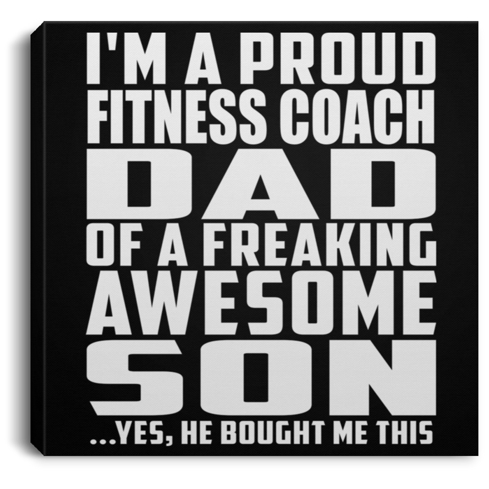 Proud Fitness Coach Dad Of Awesome Son - Canvas Square