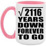 46th Anniversary Square Root of 2116 Years Down Forever To Go - 15oz Accent Mug Pink