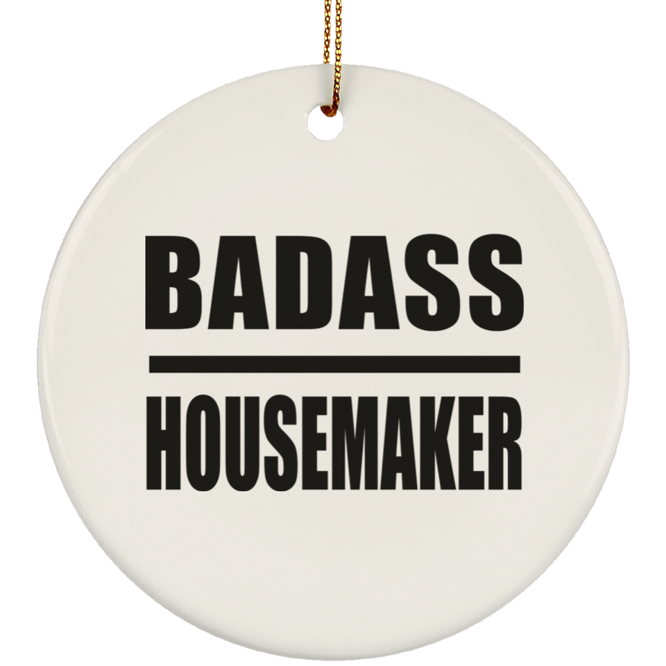 Badass Housemaker - Circle Ornament