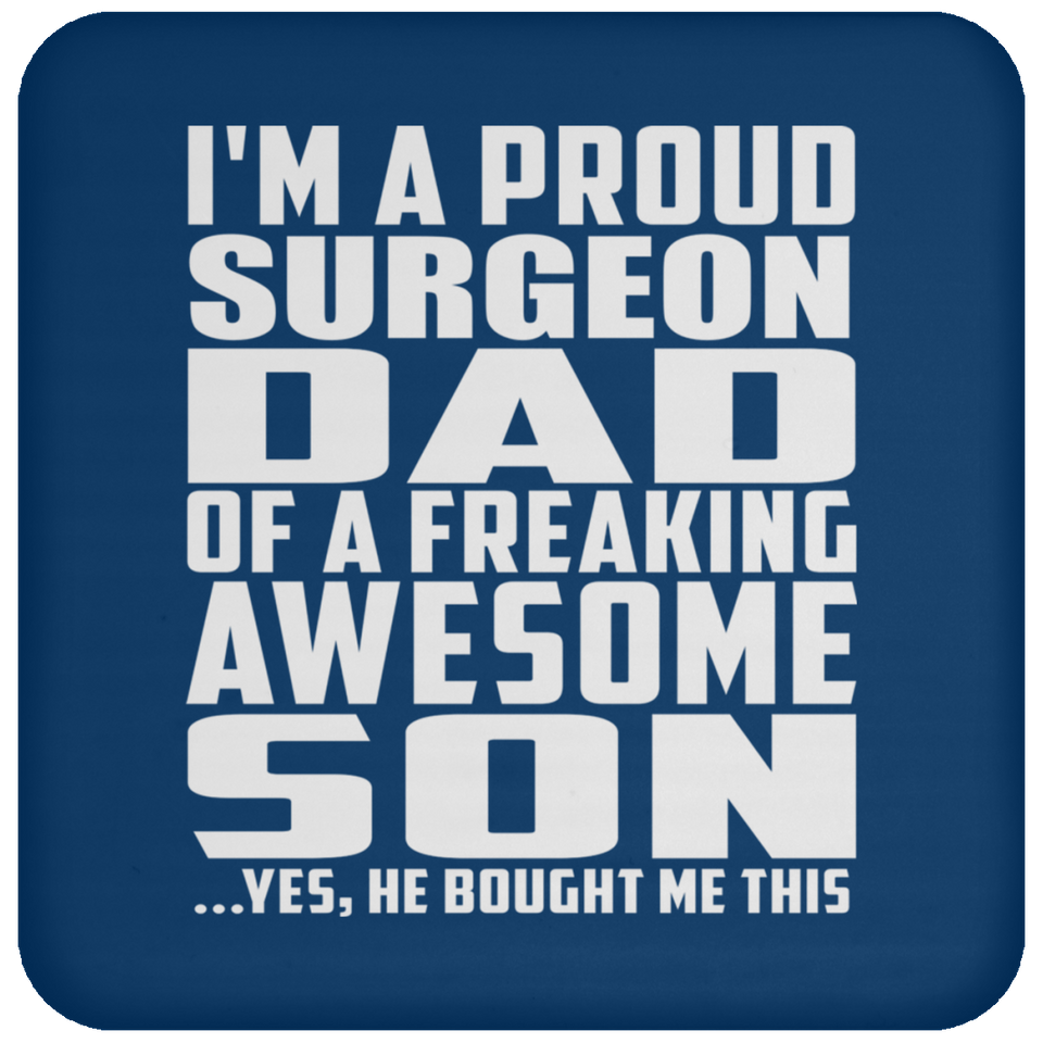 Proud Surgeon Dad Of Awesome Son - Drink Coaster