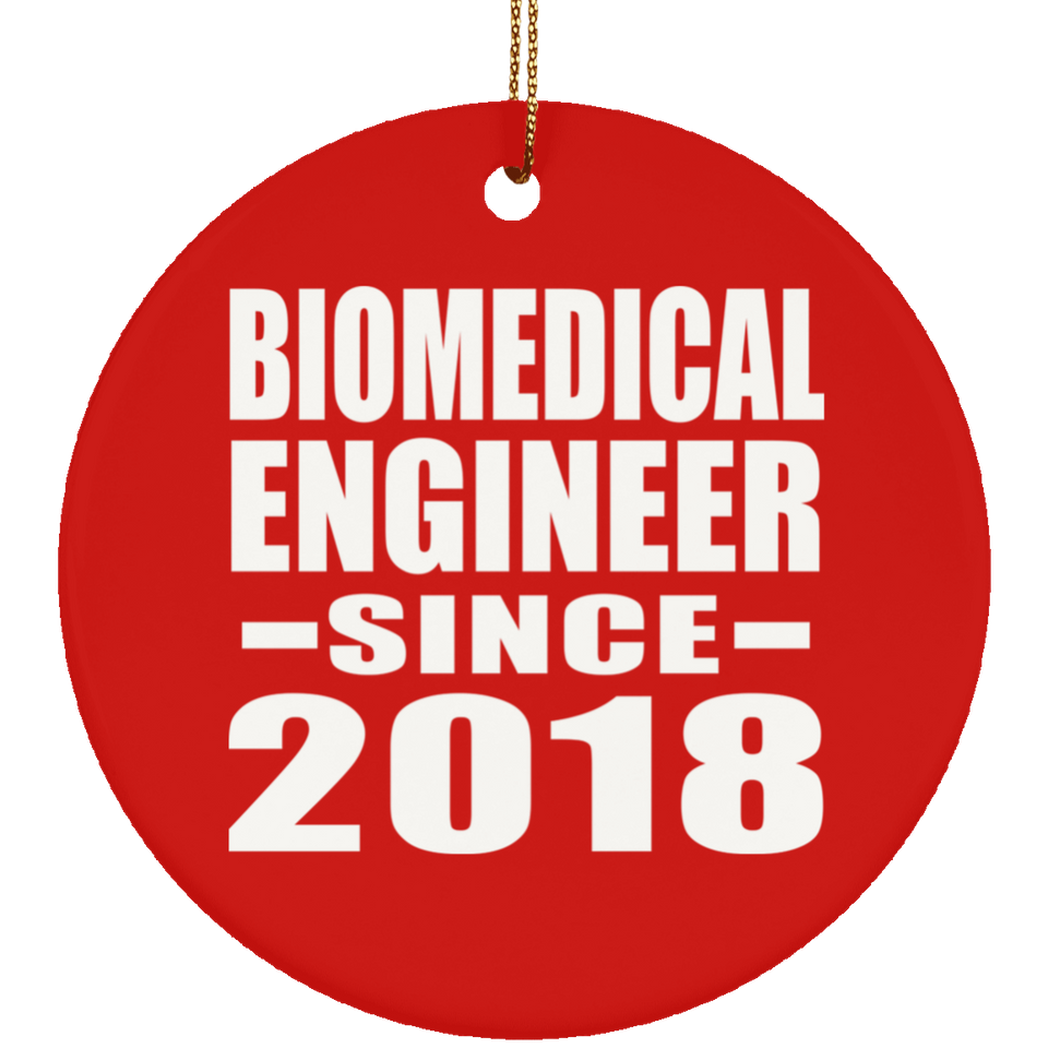 Biomedical Engineer Since 2018 - Circle Ornament