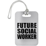Future Social Worker - Luggage Bag Tag