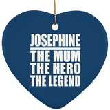 Josephine The Mum The Hero The Legend - Heart Ornament