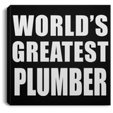 World's Greatest Plumber - Canvas Square