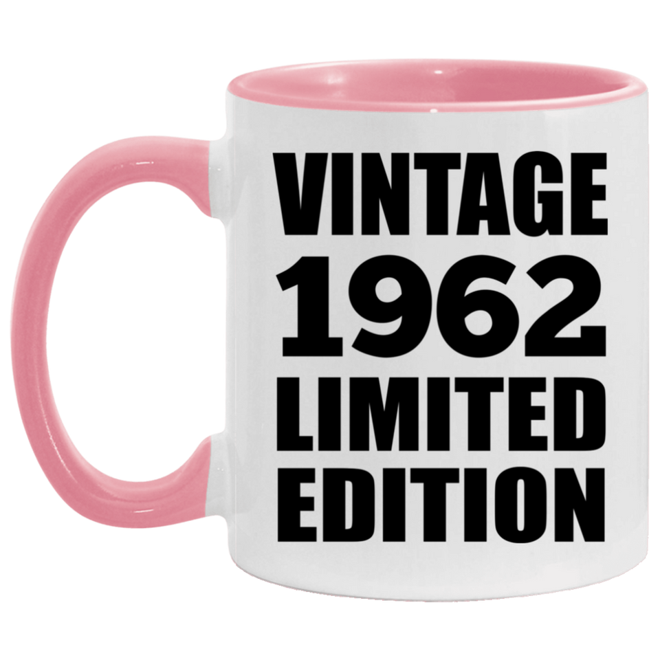 62nd Birthday Vintage 1962 Limited Edition - 11oz Accent Mug Pink