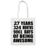 27th Birthday 27 Years 324 Months 9861 Days Of Awesome - Tote Bag White