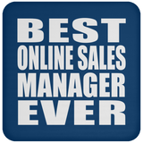 Best Online Sales Manager Ever - Drink Coaster