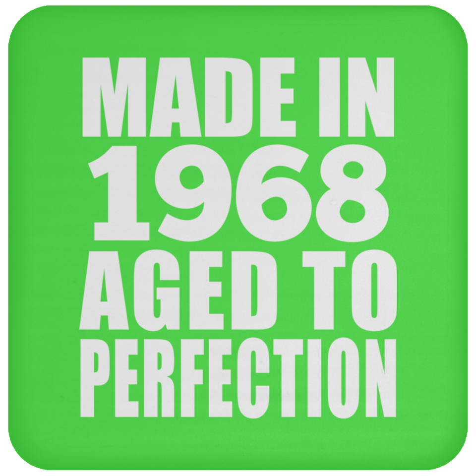 56th Birthday Made In 1968 Aged to Perfection - Drink Coaster
