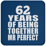 62nd Anniversary 62 Years Of Being Mr Perfect - Drink Coaster