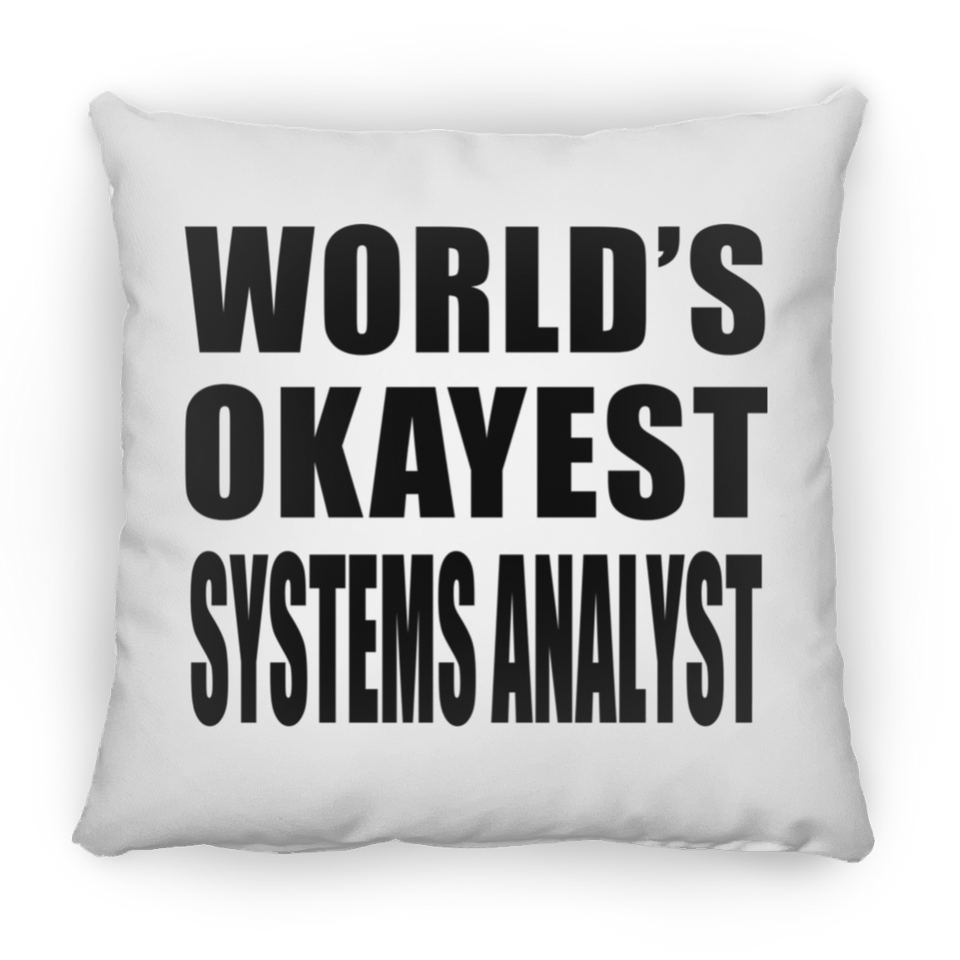 World's Okayest Systems Analyst - Throw Pillow