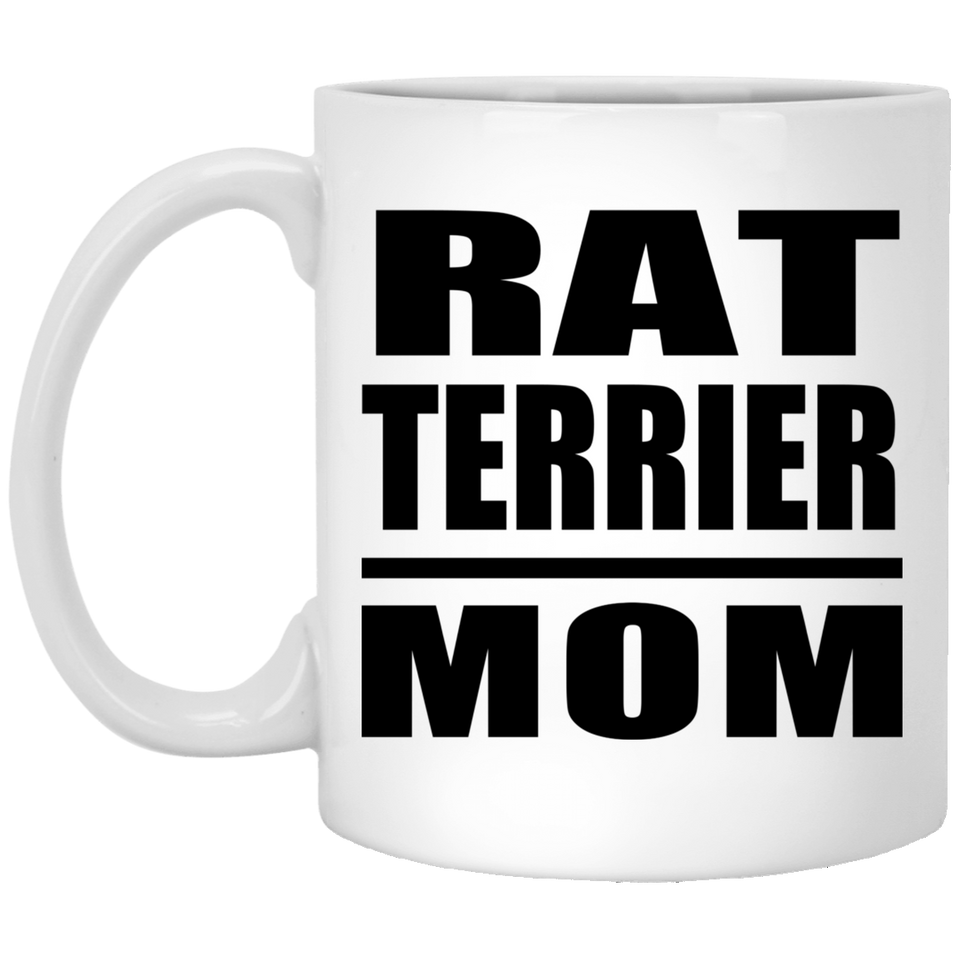 Rat Terrier Mom - 11oz Coffee Mug