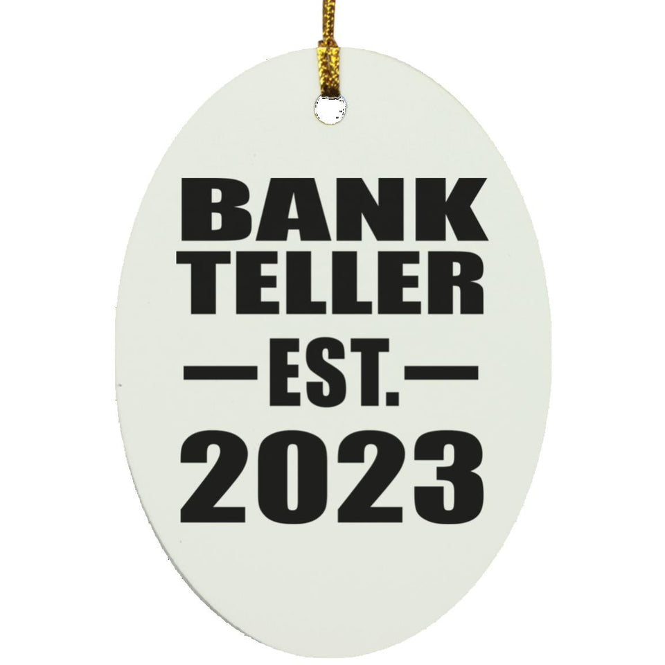 Bank Teller Established EST. 2023 - Oval Ornament