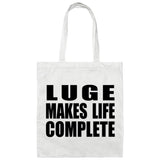 Luge Makes Life Complete - Tote Bag White