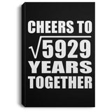 77th Anniversary Cheers To Square Root of 5929 Years Together - Canvas Portrait