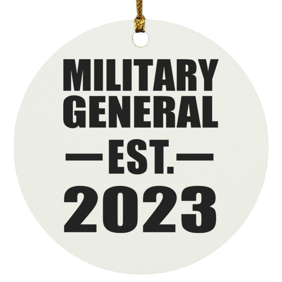 Military General Established EST. 2023 - Circle Ornament