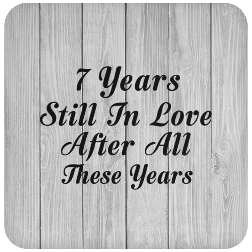 7th Anniversary 7 Years Still In Love After These Years - Drink Coaster F