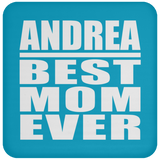Andrea Best Mom Ever - Drink Coaster