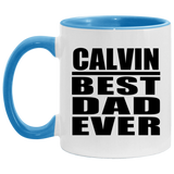 Calvin Best Dad Ever - 11oz Accent Mug Blue