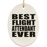 Best Flight Attendant Ever - Oval Ornament
