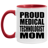 Proud Medical Technologist Mom - 11oz Accent Mug Red
