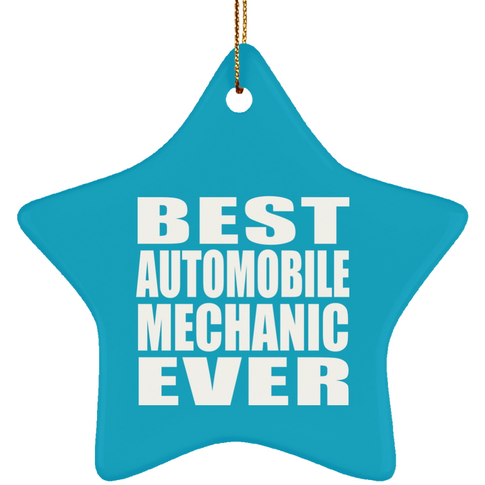 Best Automobile Mechanic Ever - Star Ornament
