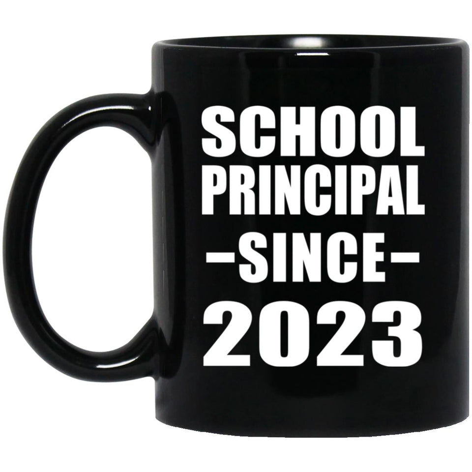 School Principal Since 2023 - 11oz Coffee Mug Black