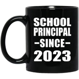 School Principal Since 2023 - 11oz Coffee Mug Black
