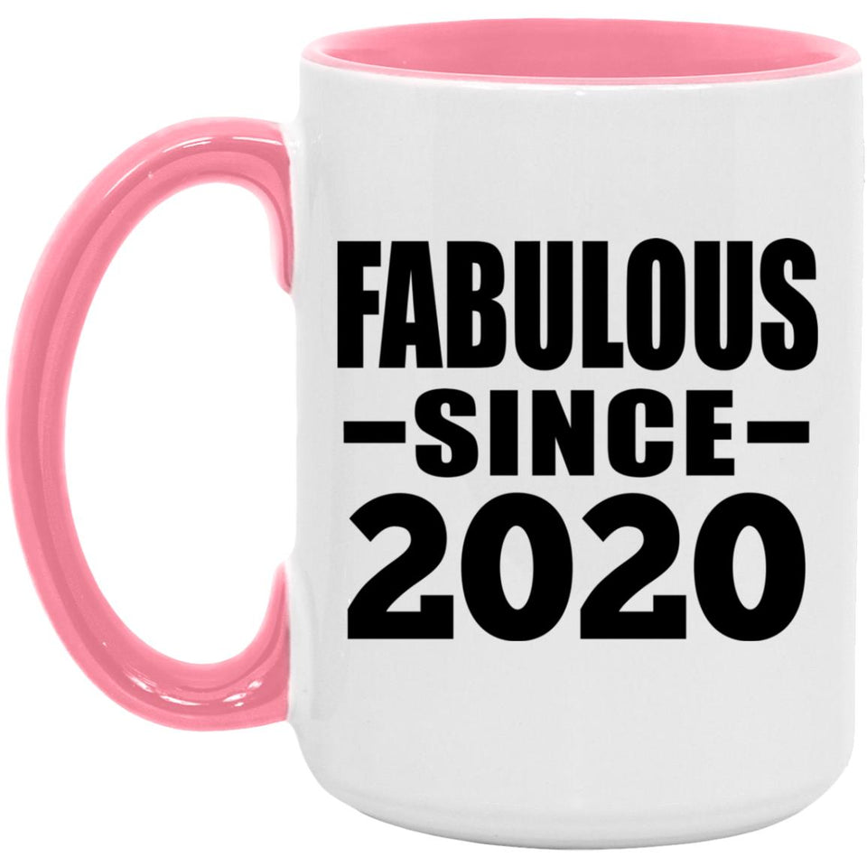 4th Birthday Fabulous Since 2020 - 15oz Accent Mug Pink