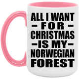 All I Want For Christmas Is My Norwegian Forest - 15oz Accent Mug Pink