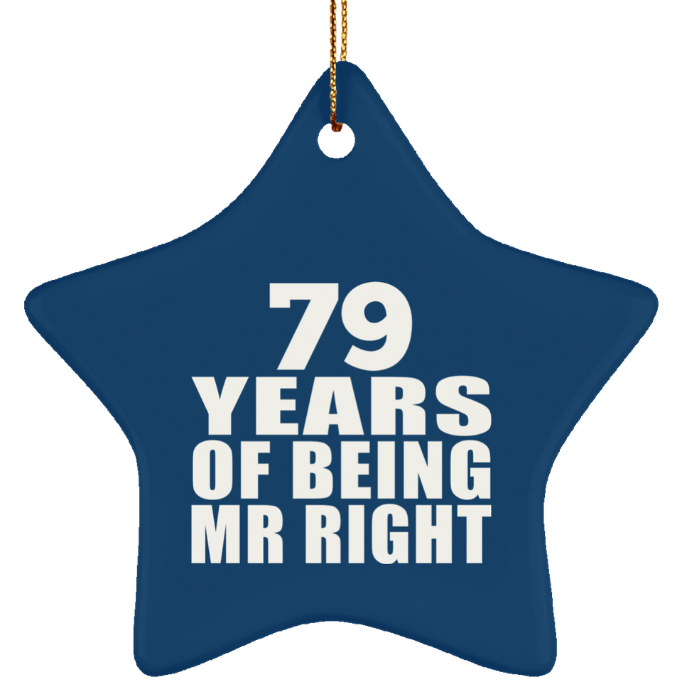 79th Anniversary 79 Years Of Being Mr Right - Star Ornament