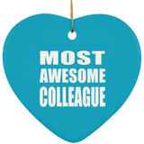 Most Awesome Colleague - Heart Ornament