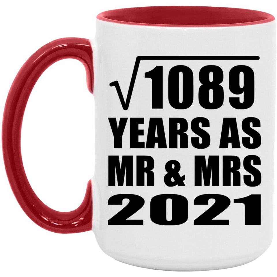 33rd Anniversary Square Root of 1089 Years As Mr & Mrs 2021 - 15oz Accent Mug Red