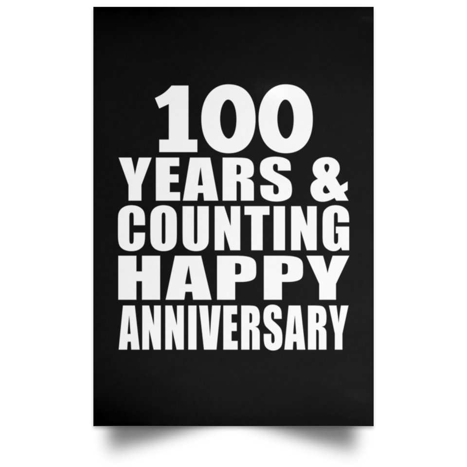 Happy 100th Anniversary 100 Years & Counting - Poster Portrait
