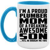 Proud Plumber Mom Of Awesome Son - 15oz Accent Mug Blue